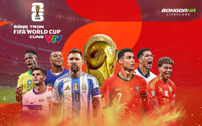 VTV đã chính thức có được bản quyền World Cup 2026 để phục vụ khán giả