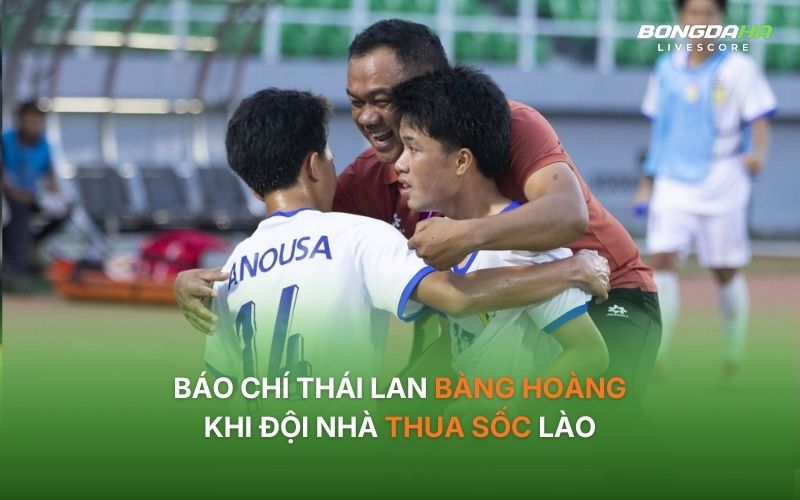 Báo chí Thái Lan thất vọng trước thất bại đau đớn của đội nhà