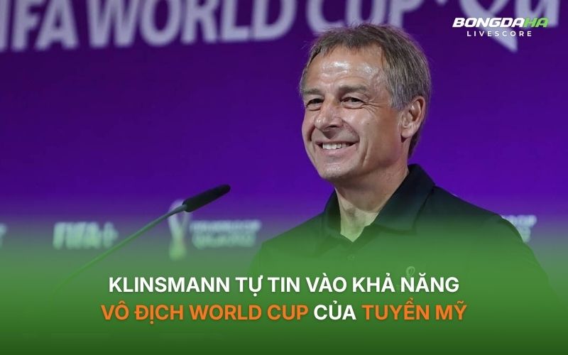 Jurgen Klinsmann tin rằng tuyển Mỹ có thể tạo nên bất ngờ tại World Cup 2026