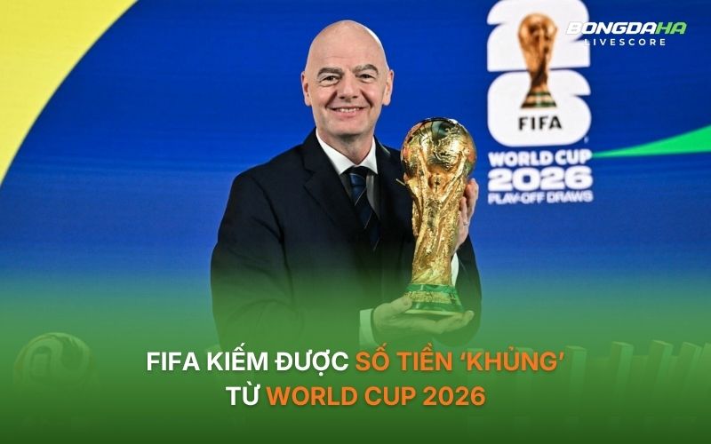 &nbsp;Riêng kỳ World Cup 2026 đóng góp xấp xỉ 9 tỷ USD