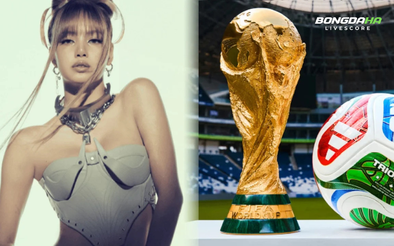 Thông tin Lisa biểu diễn tại World cup 2026 đang bùng nổ mạng xã hội