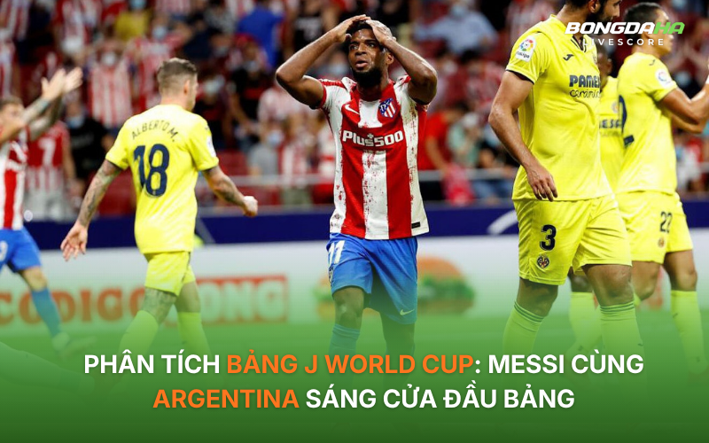 Nhận định Villarreal - Atletico: Giữ vững Top 3