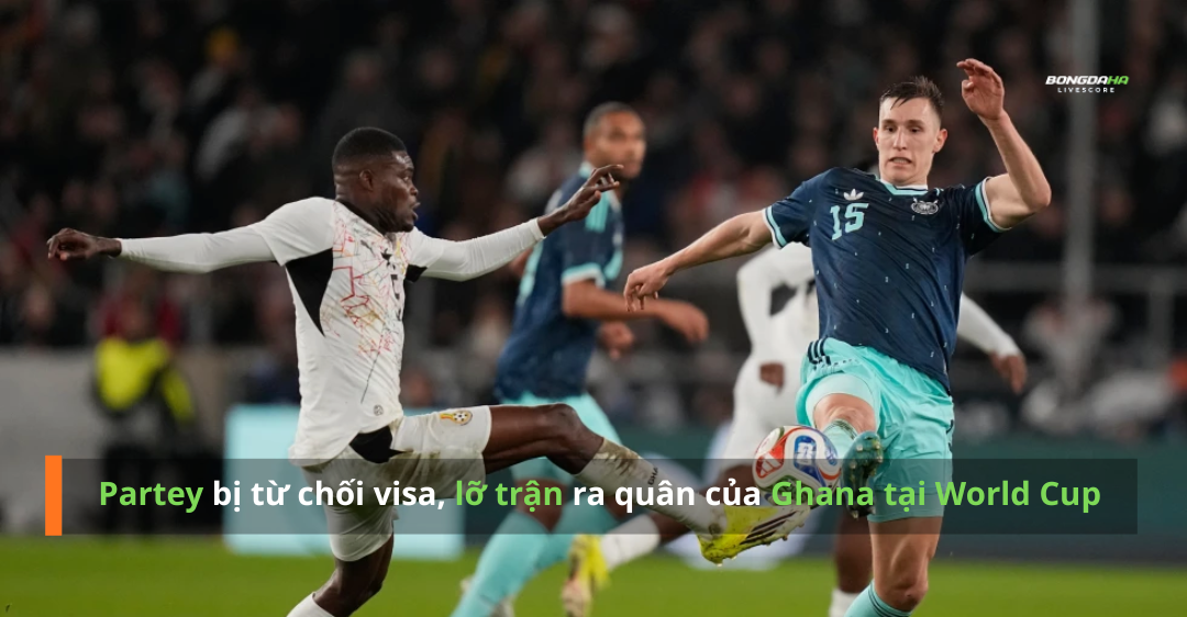 Partey bị từ chối visa, lỡ trận ra quân của Ghana tại World Cup